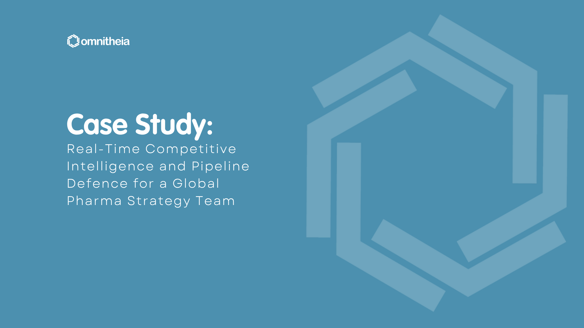Case study on Pharma Competitive Intelligence and real-time pipeline defence.