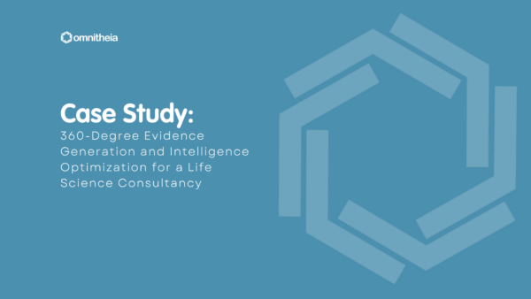Life Science Intelligence Case Study: Omnitheia 360-degree evidence generation and data consolidation for strategy consultancies.